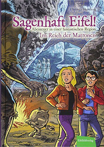 Christian Humberg - Sagenhaft Eifel! - Abenteuer in einer fantastischen Region: Im Reich der Matronen - Preis vom 10.10.2026 11:48:34 h