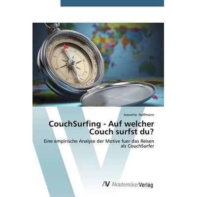 CouchSurfing - Auf welcher Couch surfst du?, Taschenbuch von Jeanette Hoffmann, AV Akademikerverlag, 978-3-639-67675-4