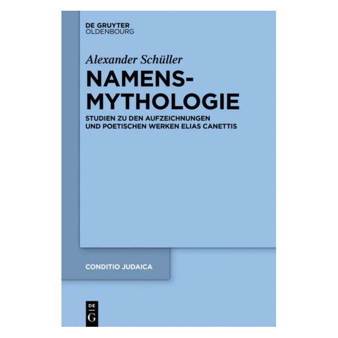 De Gruyter Namensmythologie (Deutsch, Hardcover, Alexander Schüller) (7255126)