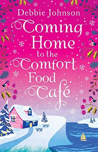 Debbie Johnson - Coming Home to the Comfort Food Cafe: The Only Heart-Warming Feel-Good Novel You Need! - Preis vom 30.09.2026 22:30:23 h