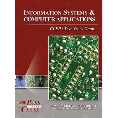 Information Systems and Computer Applications CLEP Test Study Guide, Gebundene Ausgabe von Passyourclass, Breely Crush Publishing