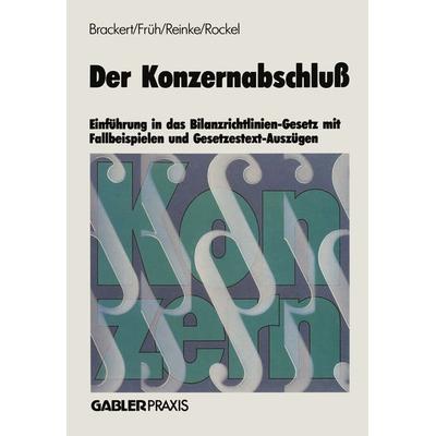 Der Konzernabschluß, Taschenbuch von Gerhard Brackert, Betriebswirtschaftlicher Verlag Gabler, 978-3-409-11610-7