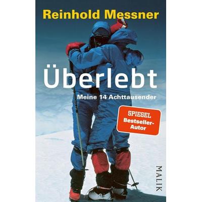 Überlebt, Taschenbuch von Reinhold Messner, Malik Taschenbuch, 978-3-492-40733-5
