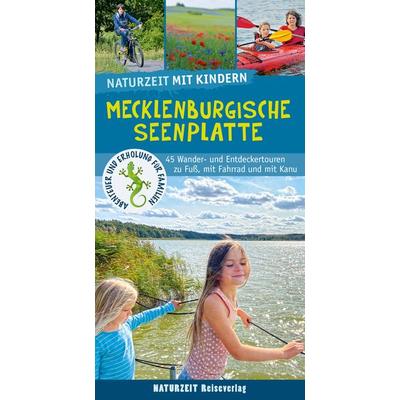 Naturzeit mit Kindern: Mecklenburgische Seenplatte, Taschenbuch von Stefanie Holtkamp, Naturzeit Reiseverlag, 978-3-944378-31-2