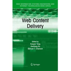 Web Content Delivery, Fachbücher von Jianliang Xu, Samuel T. Chanson, Xueyan Tang