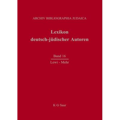 Lexikon deutsch-jüdischer Autoren / Lewi - Mehr, Gebundene Ausgabe von Renate Heuer, De Gruyter, 978-3-598-22696-0