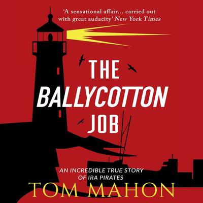 The Ballycotton Job - Tom Mahon, Audio, 9781781174456