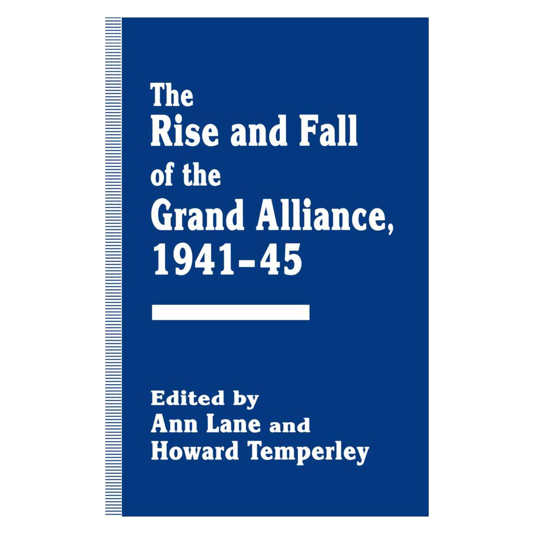 Springer The Rise and Fall of the Grand Alliance, 1941-45 (Englisch, Softcover, Ann Lane, Howard Temperley) (55817036)