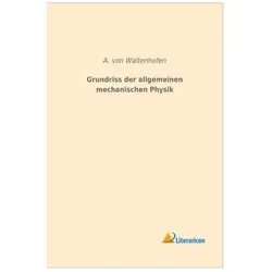 Grundriss der allgemeinen mechanischen Physik, Fachbücher von A. von Waltenhofen