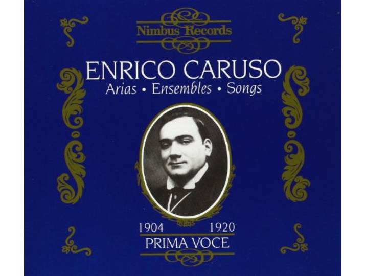Enrico Caruso: Enrico Caruso in Opera, Song and Ensemble