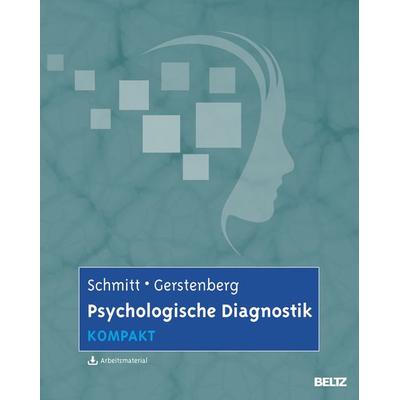 Psychologische Diagnostik kompakt, Taschenbuch von Manfred Schmitt,Friederike Gerstenberg, Julius Beltz GmbH & Co. KG