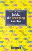 Thorsten Böhner - Spiele, die Beziehung knüpfen: Für kreative Spiel- und Theatergruppen - Preis vom 09.10.2026 07:28:09 h