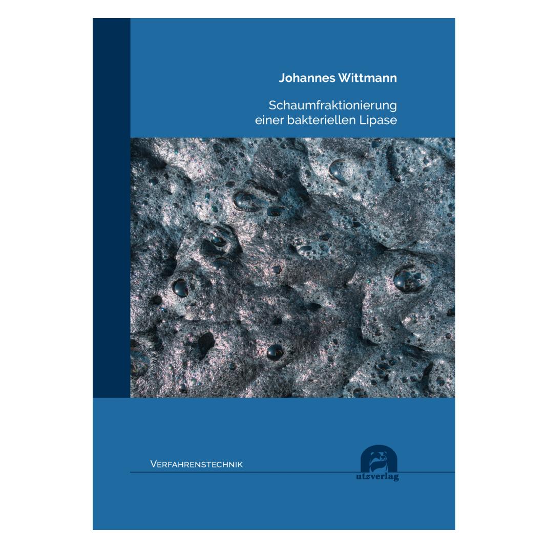 UTZ Verlag Schaumfraktionierung einer bakteriellen Lipase (Deutsch, Softcover, Johannes Wittmann) (56880851)