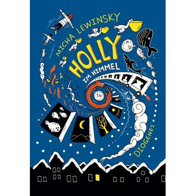 Holly im Himmel, Gebundene Ausgabe von Micha Lewinsky,Lawrence Grimm, Diogenes Verlag AG