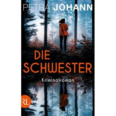 Die Schwester, Taschenbuch von Petra Johann, Rütten & Loening Berlin