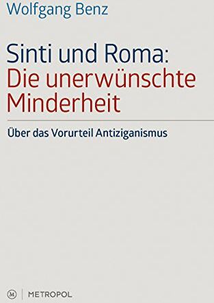 Wolfgang Benz - Sinti und Roma: Die unerwünschte Minderheit: Über das Vorurteil Antiziganismus - Preis vom 09.10.2026 07:28:09 h