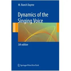 Dynamics of the Singing Voice, Fachbücher von Meribeth A. Dayme, M. Bunch Dayme