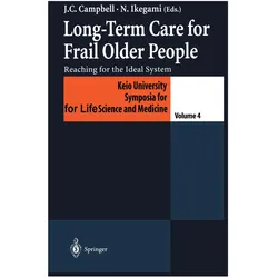 Long-Term Care for Frail Older People, Fachbücher von John C. Campbell, Naoki Ikegami