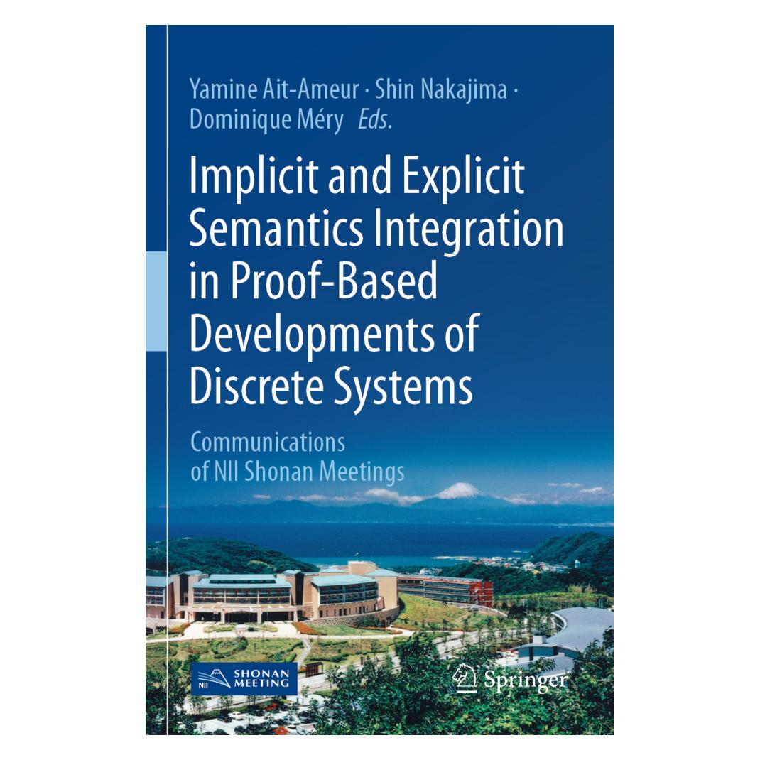 Springer Implicit and Explicit Semantics Integration in Proof-Based Developments of Discrete Systems (Englisch, Softcover, Dominique Méry, Shin Nakajima, Yamine Ait-Ameur) (56202023)