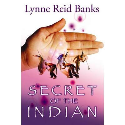 SECRET OF INDIAN_3 PB, Taschenbuch von Lynne Reid Banks, Haper Collins Children's Books, 978-0-00-714900-1