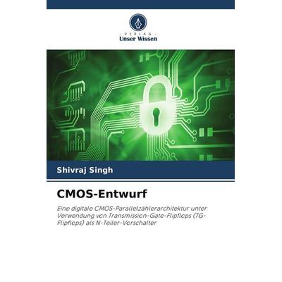 CMOS-Entwurf, Taschenbuch von Shivraj Singh, Verlag Unser Wissen