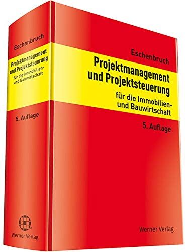 Eschenbruch, Prof. Dr. Klaus - Projektmanagement und Projektsteuerung: für die Immobilien- und Bauwirtschaft - Preis vom 30.09.2026 22:30:23 h