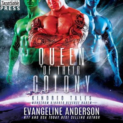 Queen of Their Colony - Evangeline Anderson, Audio, 9781624619113