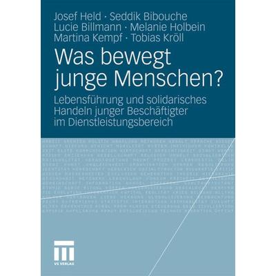 Was bewegt junge Menschen?, Taschenbuch von Josef Held,Seddik Bibouche,Lucie Billmann,Melanie Holbein,Martina Kempf, VS Verlag für