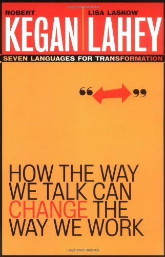 Kegan - How the Way We Talk Can Change the Way We Work: Seven Languages for Transformation - Preis vom 09.10.2026 07:28:09 h