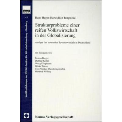 Strukturprobleme einer reifen Volkswirtschaft in der Globalisierung, Taschenbuch von Hans-Hagen Härtel,Rolf Jungnickel, Nomos, 978-3-7890-5583-6