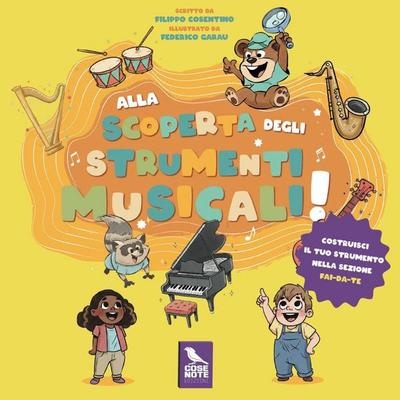 Alla scoperta degli strumenti musicali, Geheftet von Filippo Cosentino, Cose Note Edizioni