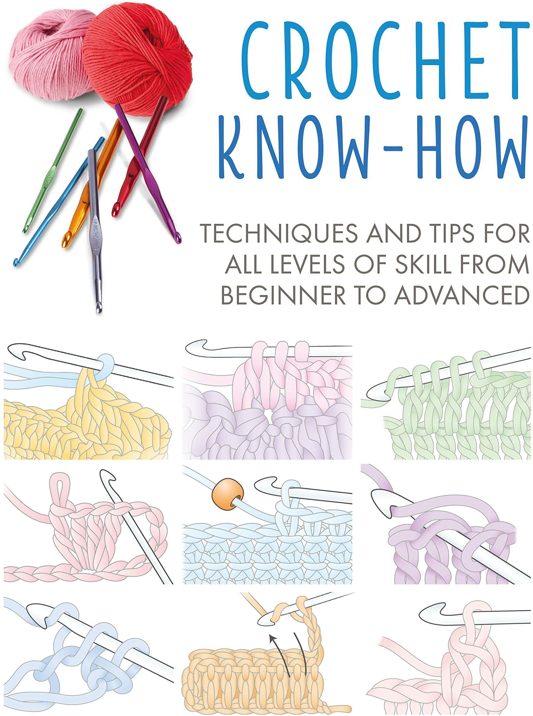 CICO Books Crochet Know-How: Techniques and tips for all levels of skill from beginner to advanced (Craft Know-How)