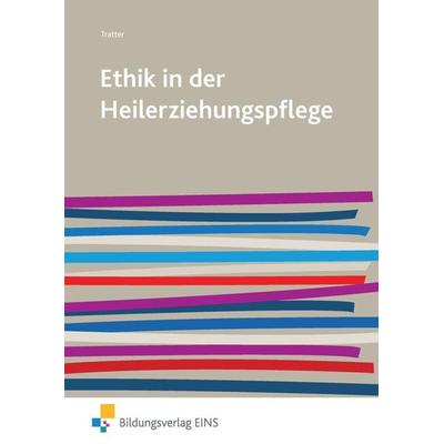Ethik in der Heilerziehungspflege, Taschenbuch von Elmar Tratter, Westermann Berufliche Bildung, 978-3-427-50626-3