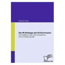 Die PR-Strategie der EU-Kommission, Fachbücher von Barbara Peters