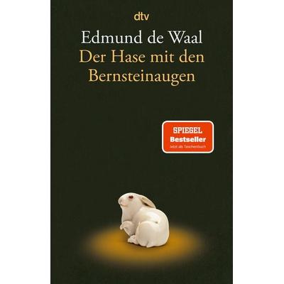 Der Hase mit den Bernsteinaugen, Taschenbuch von Edmund de Waal, dtv, 978-3-423-14212-0