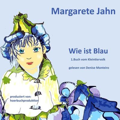 Wie ist Blau - Margarete Jahn, Audio, 9783691495706