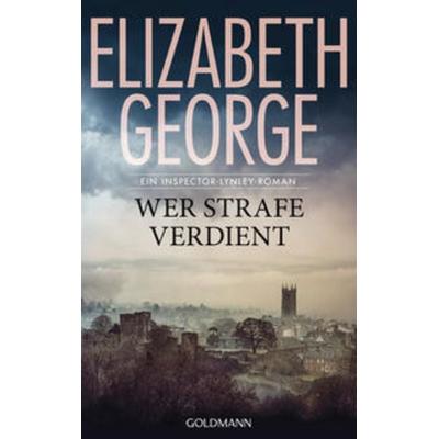 Wer Strafe verdient, Gebundene Ausgabe von Elizabeth George, Goldmann