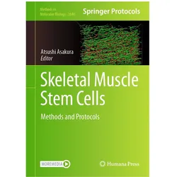 Skeletal Muscle Stem Cells, Fachbücher von Atsushi Asakura