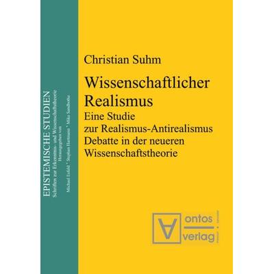Wissenschaftlicher Realismus, Gebundene Ausgabe von Christian Suhm, De Gruyter, 978-3-11-032279-8