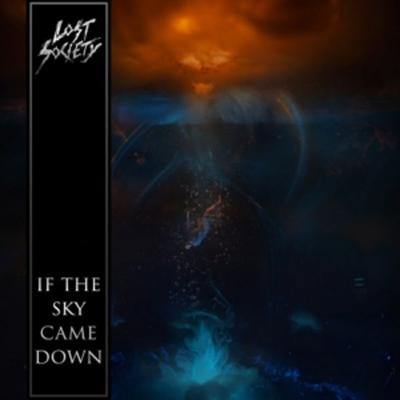 If The Sky Came Down - Lost Society, CD