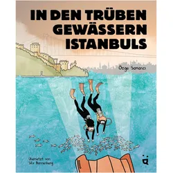 In den trüben Gewässern Istanbuls, Comics + Manga von Özge Samanci