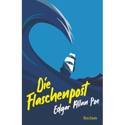 Die Flaschenpost. Erzählungen, Taschenbuch von Edgar Allan Poe, Reclam, Philipp, 978-3-15-014690-3