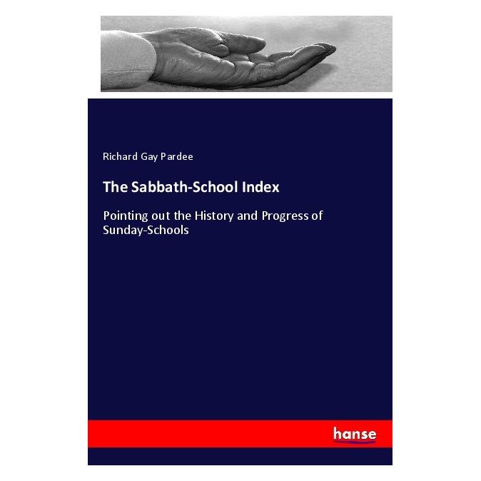 Hansebooks The Sabbath-School Index (Englisch, Softcover, Richard Gay Pardee) (56065381)