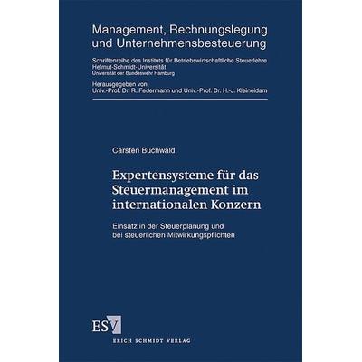 Expertensysteme für das Steuermanagement im internationalen Konzern, Gebundene Ausgabe von Carsten Buchwald, Erich Schmidt Verlag, 978-3-503-10091-0