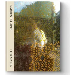 Garden Escapes, Ratgeber von Damian Zimmermann, Lu B. Mazen