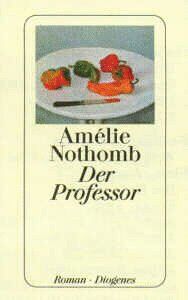 Amélie Nothomb - Der Professor - Preis vom 02.10.2026 23:42:20 h