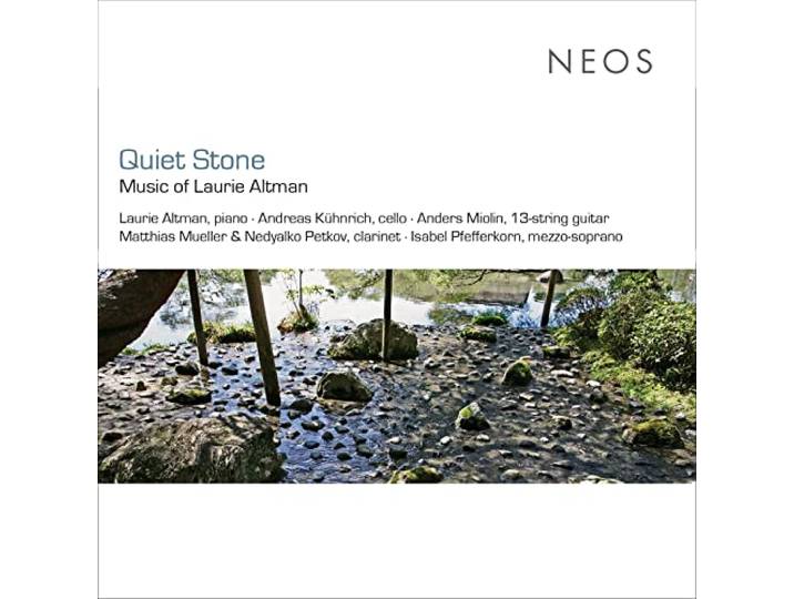 Quiet Stone: Music Of Laurie Altman