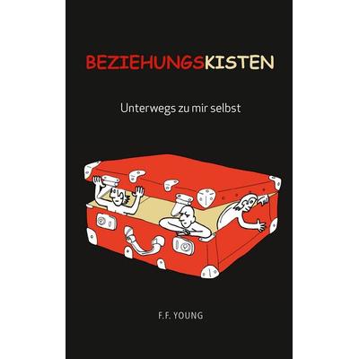 Beziehungskisten, Taschenbuch von Francislane Ferreira Young, Twentysix, 978-3-7407-2946-2