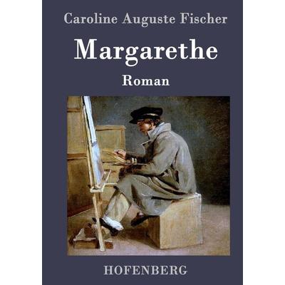 Margarethe, Gebundene Ausgabe von Caroline Auguste Fischer, Hofenberg, 978-3-8430-9516-7