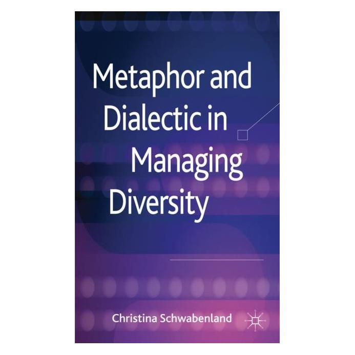 Palgrave Macmillan Uk Schwabenland:Metaphor and Dialectic in (Englisch, Hardcover, C. Schwabenland) (63031985)